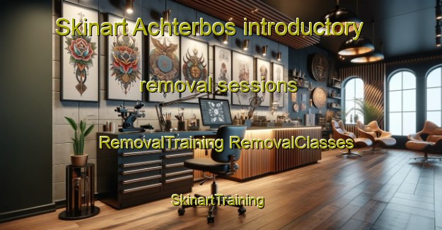 Skinart Achterbos introductory removal sessions | #RemovalTraining #RemovalClasses #SkinartTraining-Netherlands