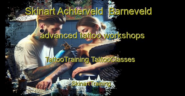 Skinart Achterveld  Barneveld advanced tattoo workshops | #TattooTraining #TattooClasses #SkinartTraining-Netherlands