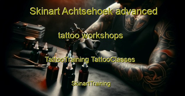 Skinart Achtsehoek advanced tattoo workshops | #TattooTraining #TattooClasses #SkinartTraining-Netherlands