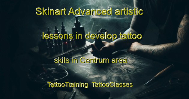 Skinart Advanced artistic lessons in develop tattoo skils in Centrum area | TattooTraining | TattooClasses | SkinartTraining-Netherlands