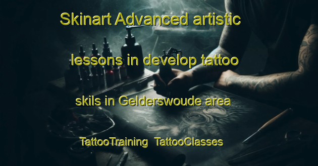 Skinart Advanced artistic lessons in develop tattoo skils in Gelderswoude area | TattooTraining | TattooClasses | SkinartTraining-Netherlands