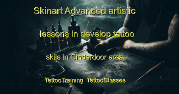 Skinart Advanced artistic lessons in develop tattoo skils in Ginderdoor area | TattooTraining | TattooClasses | SkinartTraining-Netherlands