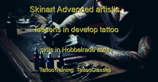 Skinart Advanced artistic lessons in develop tattoo skils in Hobbelrade area | TattooTraining | TattooClasses | SkinartTraining-Netherlands