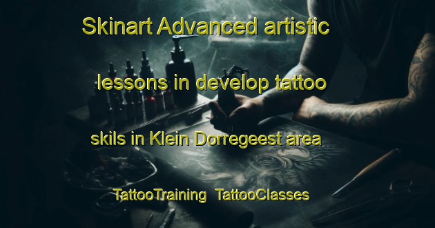 Skinart Advanced artistic lessons in develop tattoo skils in Klein Dorregeest area | TattooTraining | TattooClasses | SkinartTraining-Netherlands
