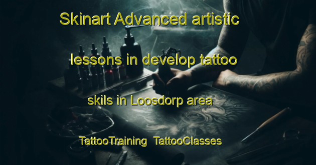 Skinart Advanced artistic lessons in develop tattoo skils in Loosdorp area | TattooTraining | TattooClasses | SkinartTraining-Netherlands