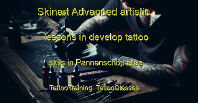 Skinart Advanced artistic lessons in develop tattoo skils in Pannenschop area | TattooTraining | TattooClasses | SkinartTraining-Netherlands