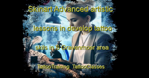 Skinart Advanced artistic lessons in develop tattoo skils in S Gravenmoer area | TattooTraining | TattooClasses | SkinartTraining-Netherlands