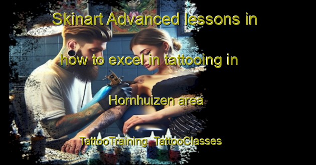 Skinart Advanced lessons in how to excel in tattooing in Hornhuizen area | TattooTraining | TattooClasses | SkinartTraining-Netherlands