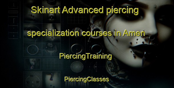 Skinart Advanced piercing specialization courses in Amen | #PiercingTraining #PiercingClasses #SkinartTraining-Netherlands