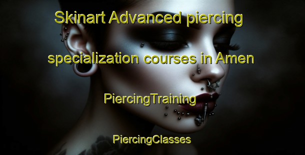 Skinart Advanced piercing specialization courses in Amen | #PiercingTraining #PiercingClasses #SkinartTraining-Netherlands