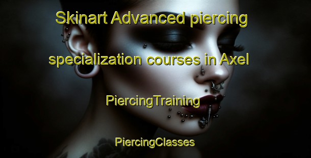 Skinart Advanced piercing specialization courses in Axel | #PiercingTraining #PiercingClasses #SkinartTraining-Netherlands