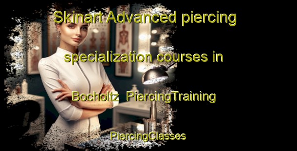 Skinart Advanced piercing specialization courses in Bocholtz | #PiercingTraining #PiercingClasses #SkinartTraining-Netherlands