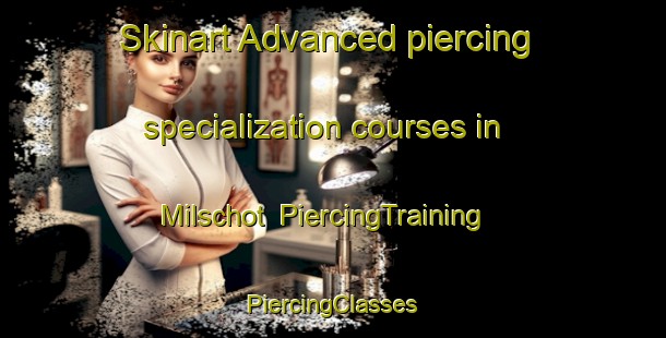 Skinart Advanced piercing specialization courses in Milschot | #PiercingTraining #PiercingClasses #SkinartTraining-Netherlands