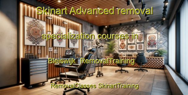 Skinart Advanced removal specialization courses in Bleiswijk | #RemovalTraining #RemovalClasses #SkinartTraining-Netherlands