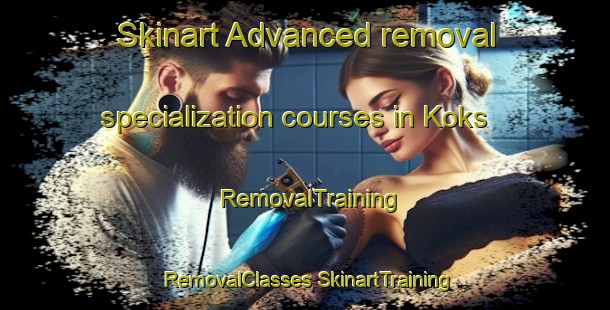 Skinart Advanced removal specialization courses in Koks | #RemovalTraining #RemovalClasses #SkinartTraining-Netherlands