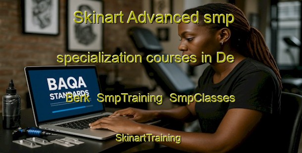 Skinart Advanced smp specialization courses in De Berk | SmpTraining | SmpClasses | SkinartTraining-Netherlands