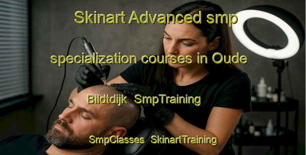 Skinart Advanced smp specialization courses in Oude Bildtdijk | SmpTraining | SmpClasses | SkinartTraining-Netherlands
