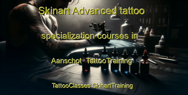 Skinart Advanced tattoo specialization courses in Aanschot | #TattooTraining #TattooClasses #SkinartTraining-Netherlands