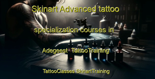 Skinart Advanced tattoo specialization courses in Adegeest | #TattooTraining #TattooClasses #SkinartTraining-Netherlands