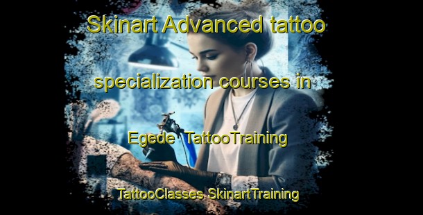 Skinart Advanced tattoo specialization courses in Egede | #TattooTraining #TattooClasses #SkinartTraining-Netherlands