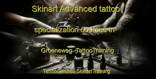 Skinart Advanced tattoo specialization courses in Groeneweg | #TattooTraining #TattooClasses #SkinartTraining-Netherlands