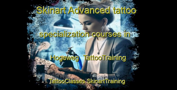 Skinart Advanced tattoo specialization courses in Hogeweg | #TattooTraining #TattooClasses #SkinartTraining-Netherlands