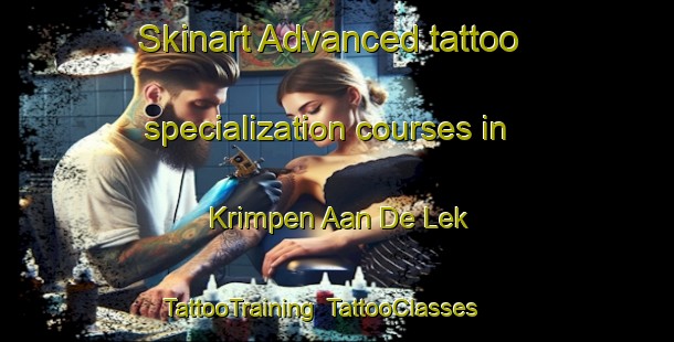 Skinart Advanced tattoo specialization courses in Krimpen Aan De Lek | TattooTraining | TattooClasses | SkinartTraining-Netherlands