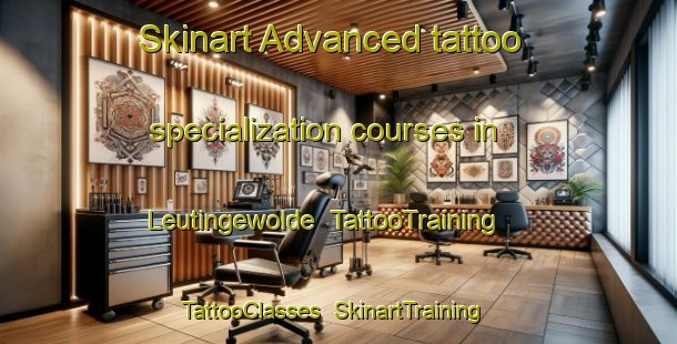 Skinart Advanced tattoo specialization courses in Leutingewolde | TattooTraining | TattooClasses | SkinartTraining-Netherlands