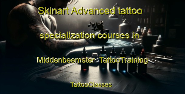 Skinart Advanced tattoo specialization courses in Middenbeemster | TattooTraining | TattooClasses | SkinartTraining-Netherlands