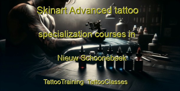 Skinart Advanced tattoo specialization courses in Nieuw Schoonebeek | TattooTraining | TattooClasses | SkinartTraining-Netherlands