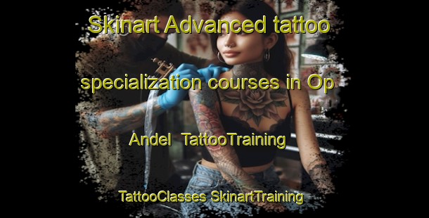 Skinart Advanced tattoo specialization courses in Op Andel | #TattooTraining #TattooClasses #SkinartTraining-Netherlands