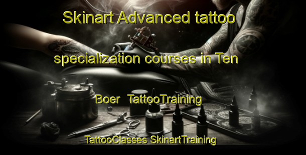 Skinart Advanced tattoo specialization courses in Ten Boer | #TattooTraining #TattooClasses #SkinartTraining-Netherlands