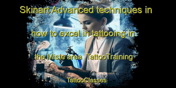 Skinart Advanced techniques in how to excel in tattooing in the Miste area | TattooTraining | TattooClasses | SkinartTraining-Netherlands