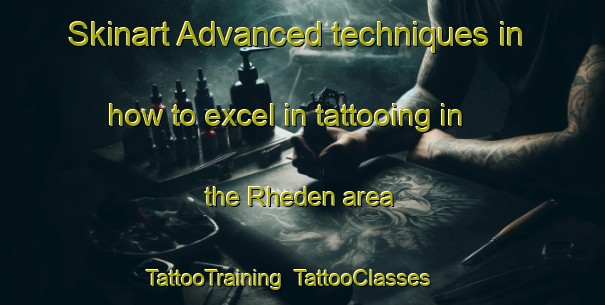 Skinart Advanced techniques in how to excel in tattooing in the Rheden area | TattooTraining | TattooClasses | SkinartTraining-Netherlands