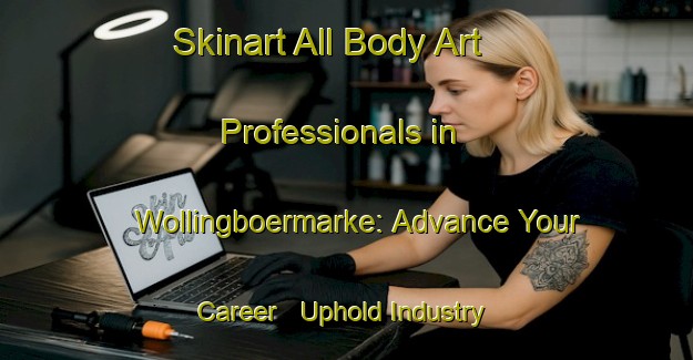 Skinart All Body Art Professionals in Wollingboermarke: Advance Your Career - Uphold Industry Standards | Body Art Qualification Authority | BAQA-Netherlands