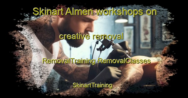 Skinart Almen workshops on creative removal | #RemovalTraining #RemovalClasses #SkinartTraining-Netherlands