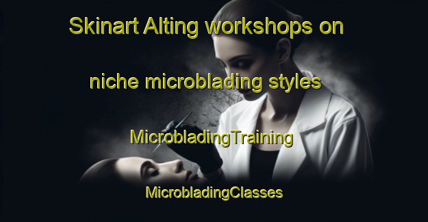 Skinart Alting workshops on niche microblading styles | #MicrobladingTraining #MicrobladingClasses #SkinartTraining-Netherlands