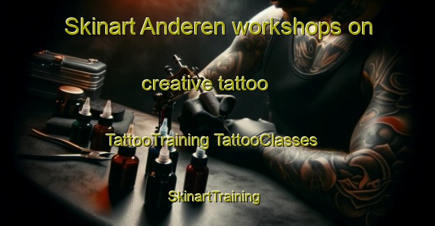 Skinart Anderen workshops on creative tattoo | #TattooTraining #TattooClasses #SkinartTraining-Netherlands