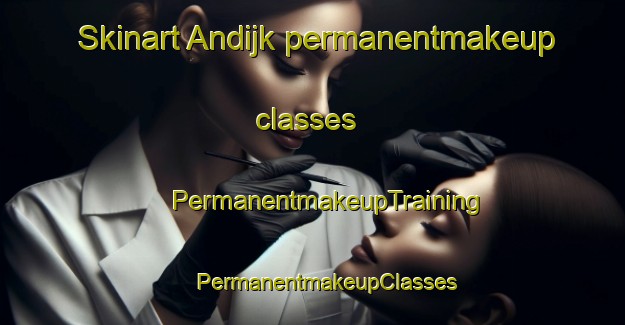 Skinart Andijk permanentmakeup classes | #PermanentmakeupTraining #PermanentmakeupClasses #SkinartTraining-Netherlands