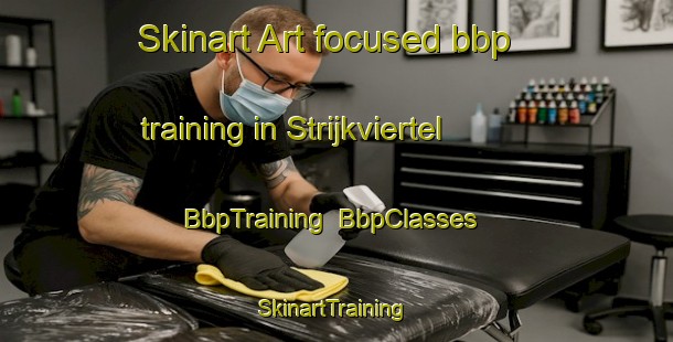 Skinart Art-focused bbp training in Strijkviertel | BbpTraining | BbpClasses | SkinartTraining-Netherlands