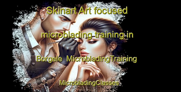 Skinart Art-focused microblading training in Borgele | MicrobladingTraining | MicrobladingClasses | SkinartTraining-Netherlands