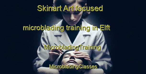 Skinart Art-focused microblading training in Elft | #MicrobladingTraining #MicrobladingClasses #SkinartTraining-Netherlands