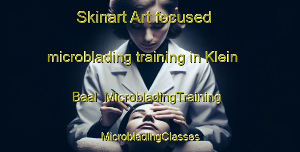 Skinart Art-focused microblading training in Klein Baal | #MicrobladingTraining #MicrobladingClasses #SkinartTraining-Netherlands