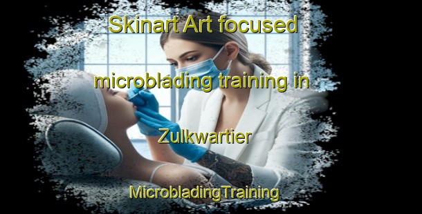 Skinart Art-focused microblading training in Zulkwartier | MicrobladingTraining | MicrobladingClasses | SkinartTraining-Netherlands