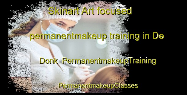 Skinart Art-focused permanentmakeup training in De Donk | #PermanentmakeupTraining #PermanentmakeupClasses #SkinartTraining-Netherlands