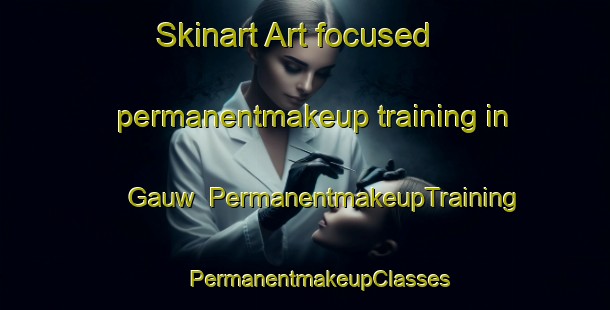 Skinart Art-focused permanentmakeup training in Gauw | #PermanentmakeupTraining #PermanentmakeupClasses #SkinartTraining-Netherlands