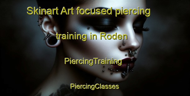 Skinart Art-focused piercing training in Roden | #PiercingTraining #PiercingClasses #SkinartTraining-Netherlands