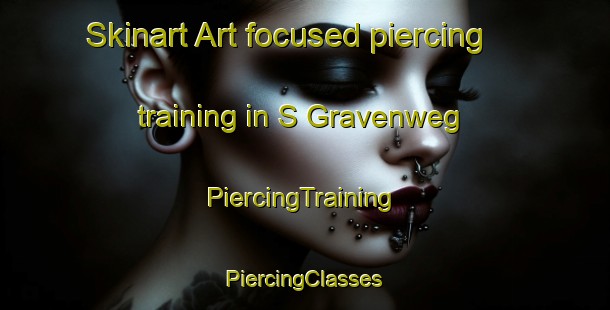 Skinart Art-focused piercing training in S Gravenweg | #PiercingTraining #PiercingClasses #SkinartTraining-Netherlands