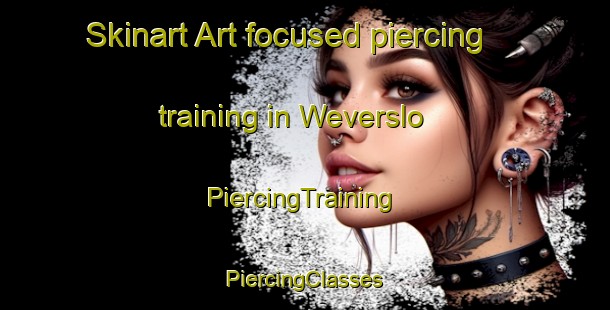 Skinart Art-focused piercing training in Weverslo | #PiercingTraining #PiercingClasses #SkinartTraining-Netherlands