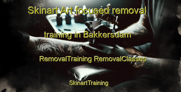 Skinart Art-focused removal training in Bakkersdam | #RemovalTraining #RemovalClasses #SkinartTraining-Netherlands